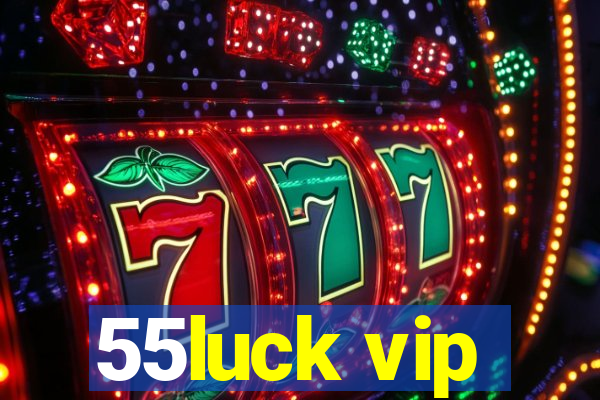 55luck vip